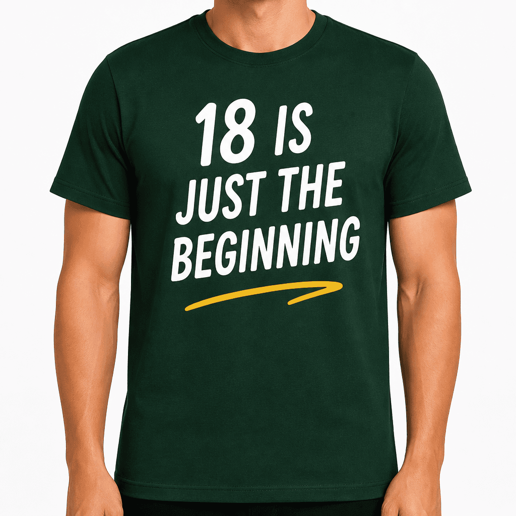 18th Birthday T-Shirt – 18 is just the beginning