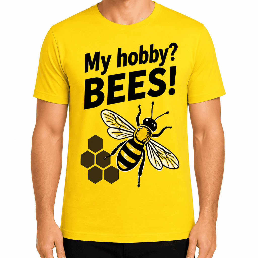 Beekeeper T-shirt β My hobby? Bees!