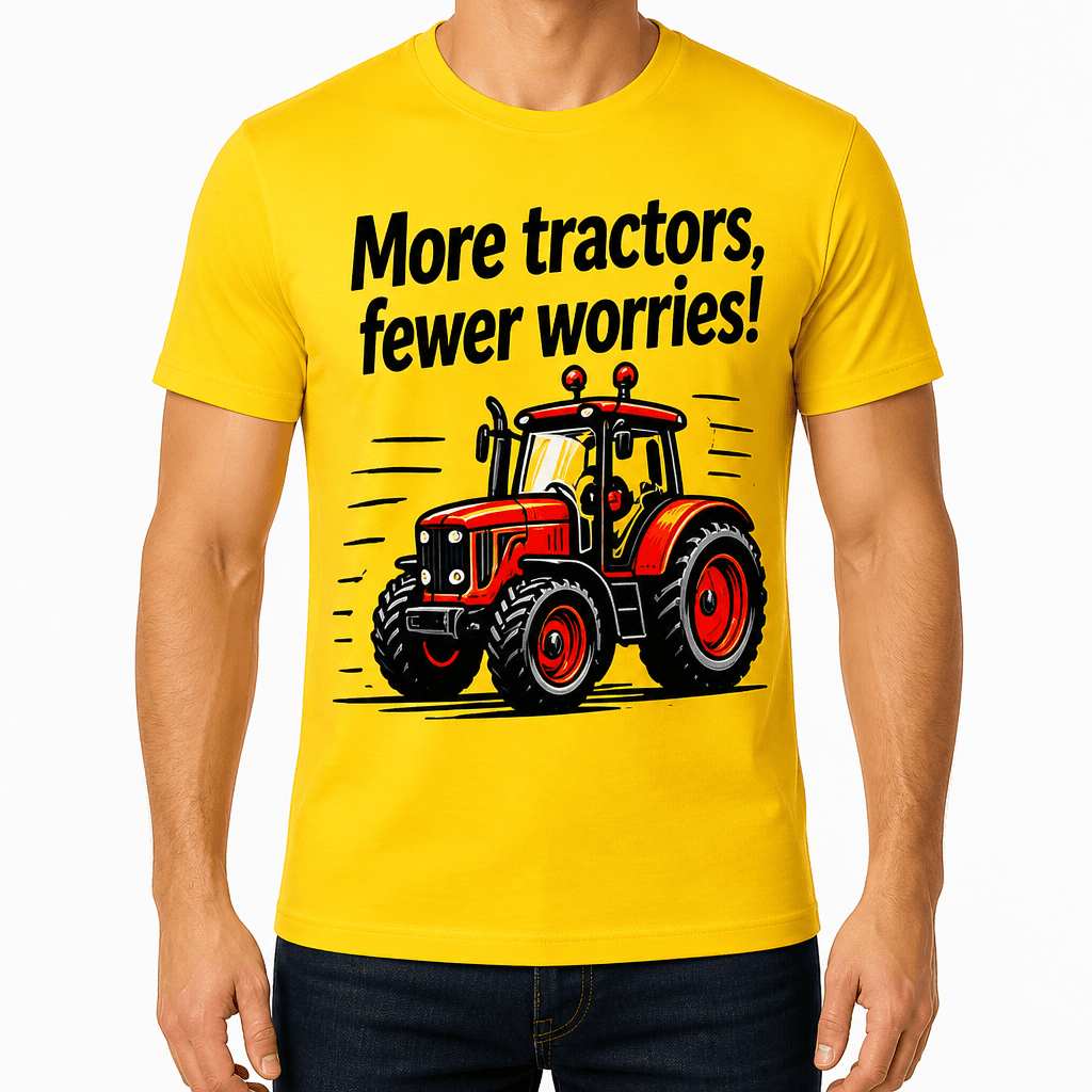 Farmer T-shirt – More tractors, fewer worries!