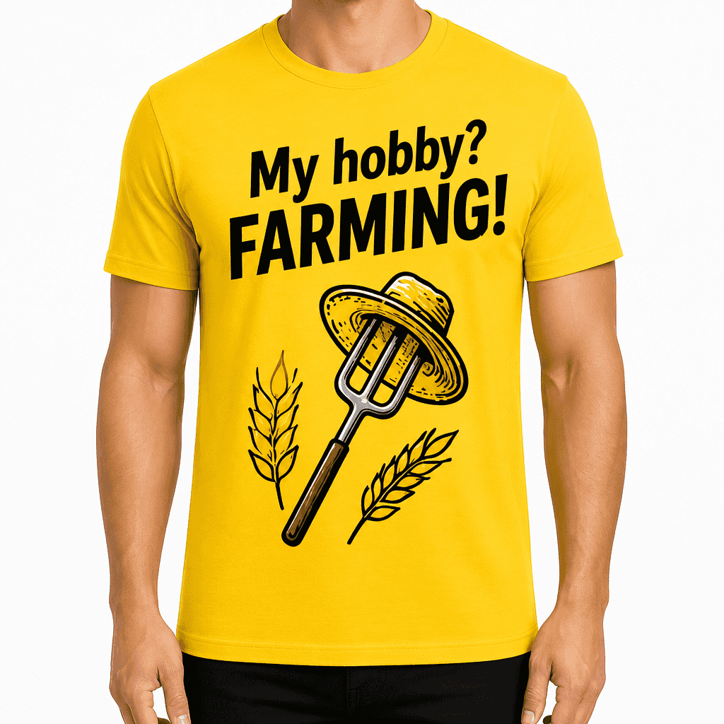 Farmer T-shirt β My hobby? FARMING!