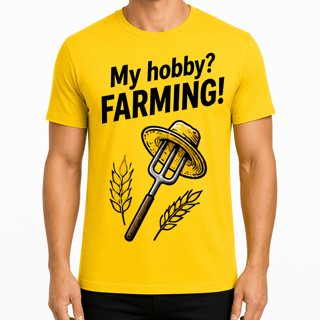 Farmer T-shirt β My hobby? FARMING!