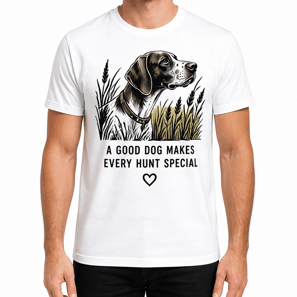 Hunter T-Shirt β A GOOD DOG MAKES EVERY HUNT SPECIAL