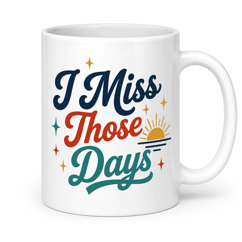 I Miss Those Days - Mug