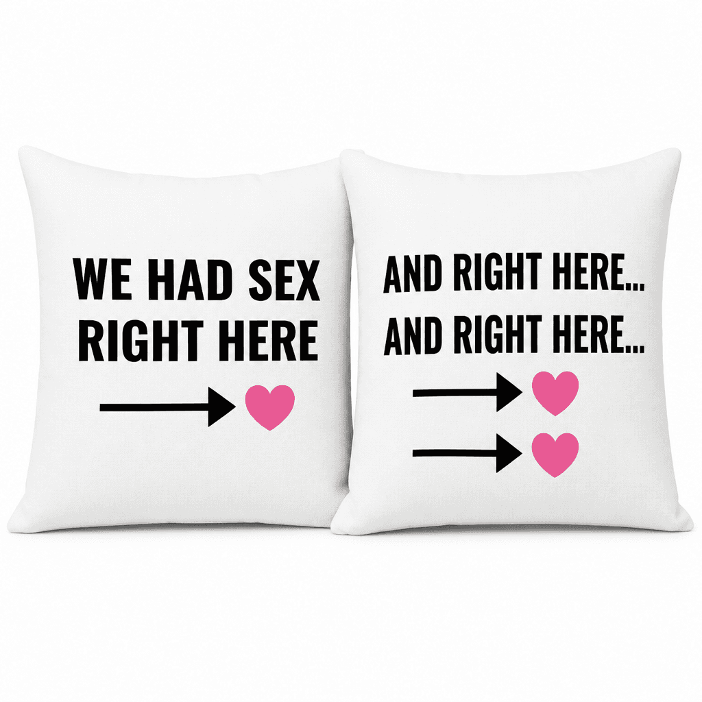 WE HAD SEX RIGHT HERE - Pillow