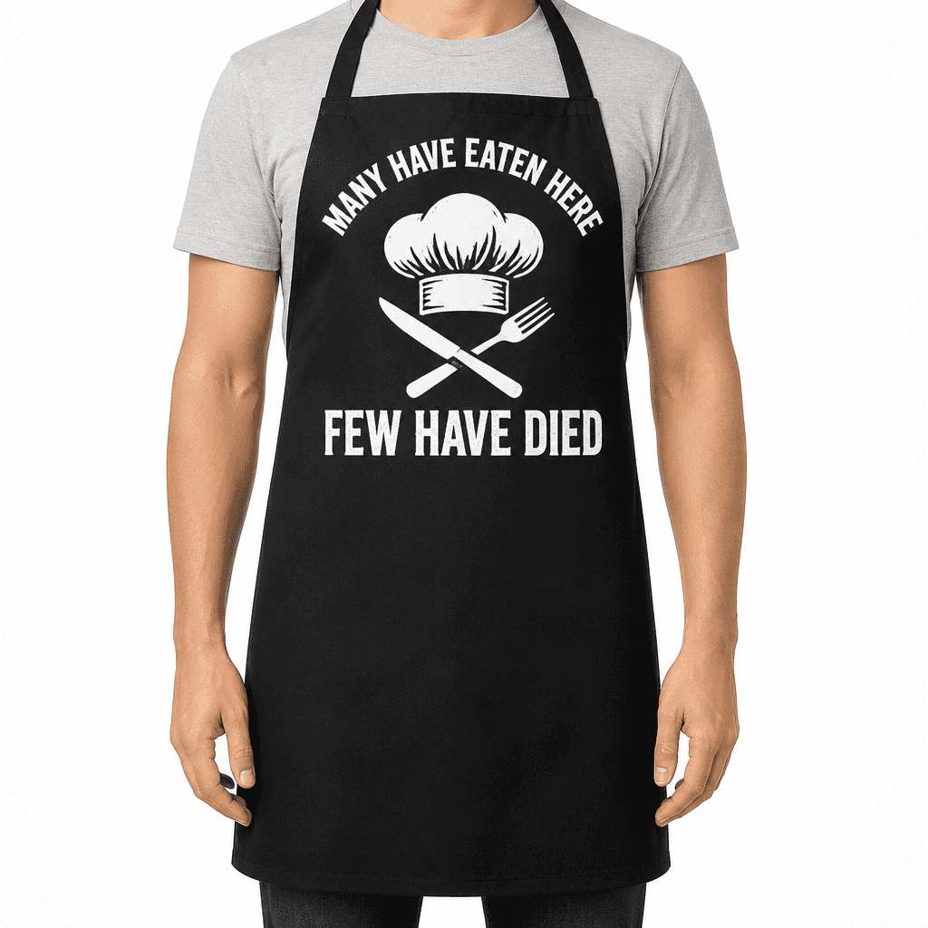 Funny Apron โ Many Have Eaten Here, Few Have Died
