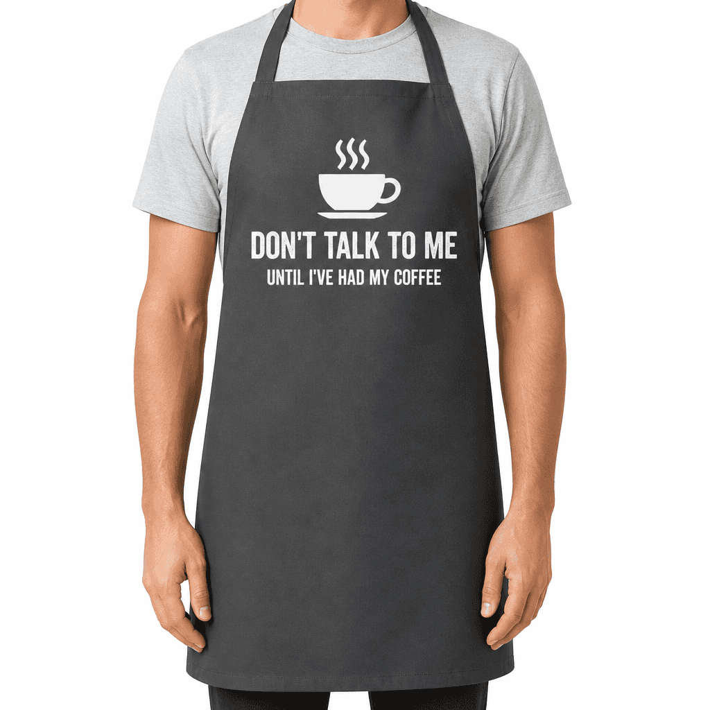 Funny Apron for Coffee Lovers โ Don't Talk To Me Until I've Had My Coffee