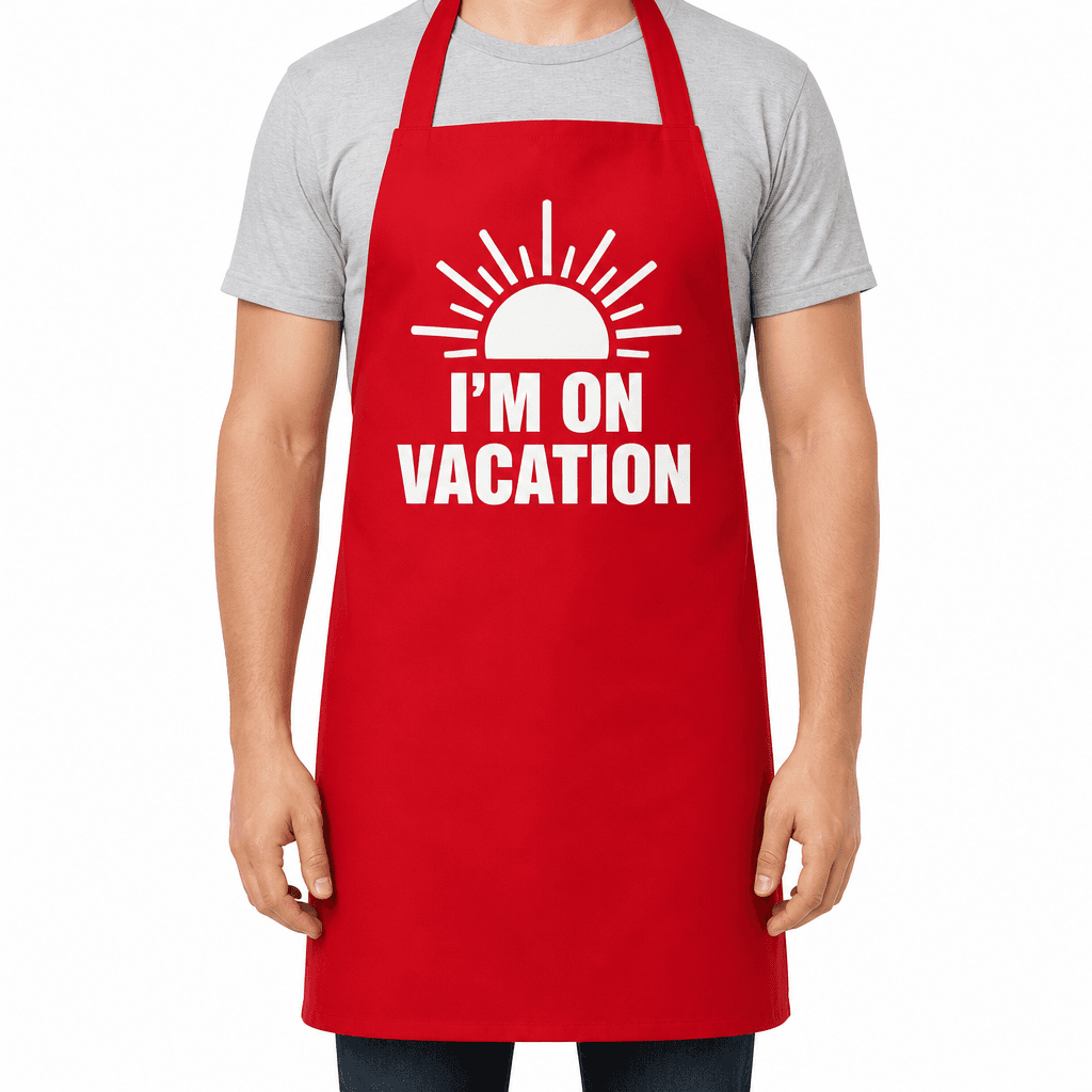 I'M ON VACATION - Apron