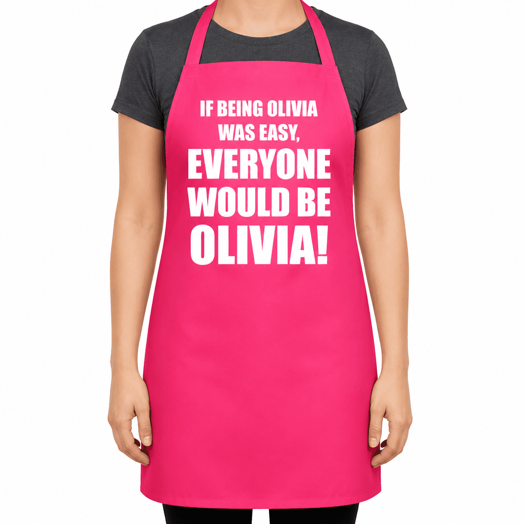 Everyone Would Be Olivia - Apron