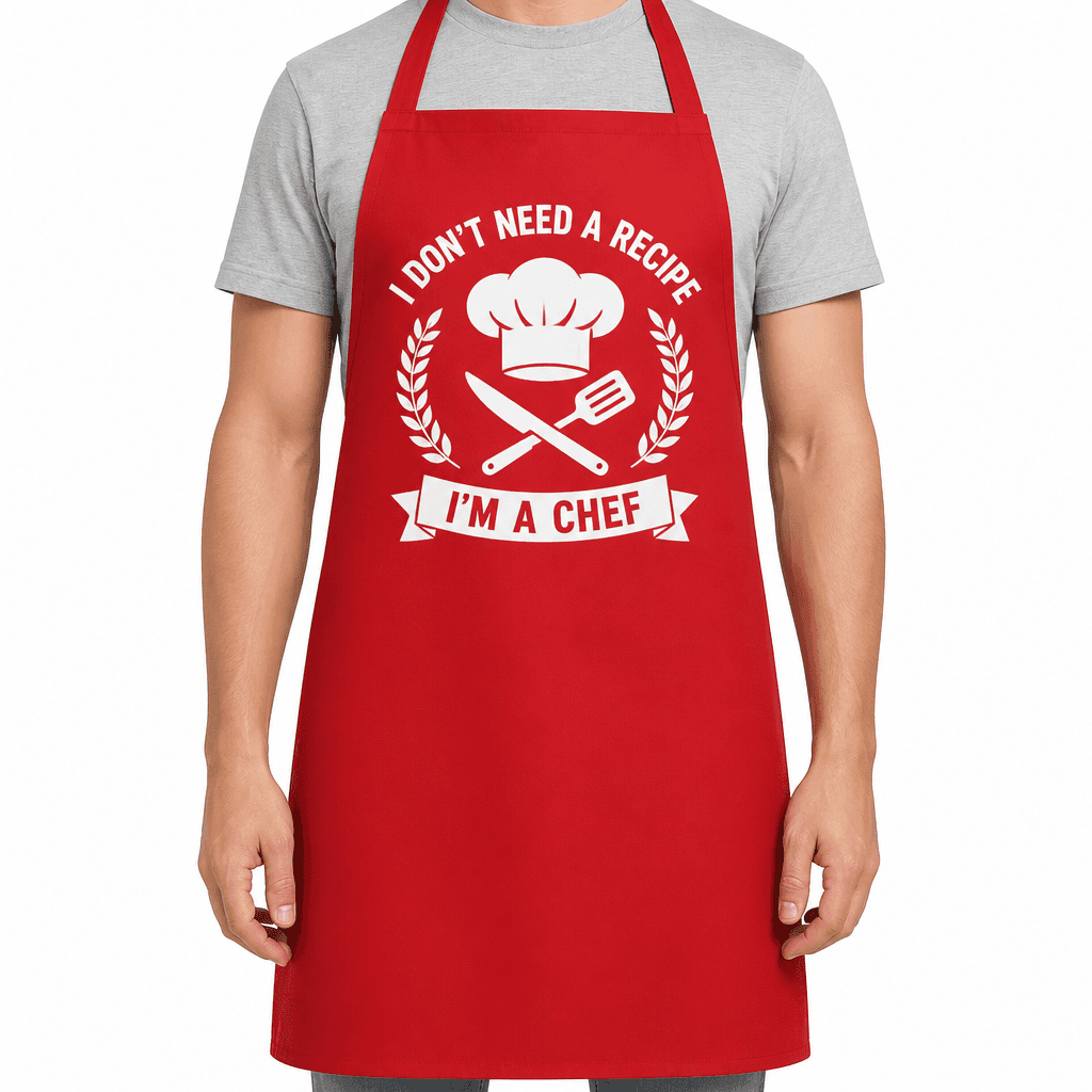 Funny Apron for Sarcastic People – I Don't Need A Recipe I'm A Chef