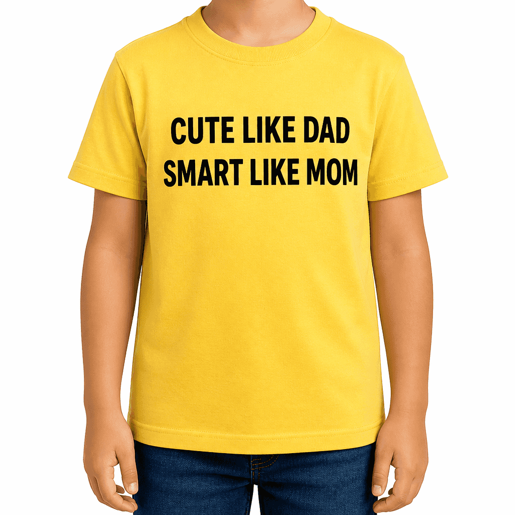 Cute Like Dad Smart Like Mom - T-Shirt