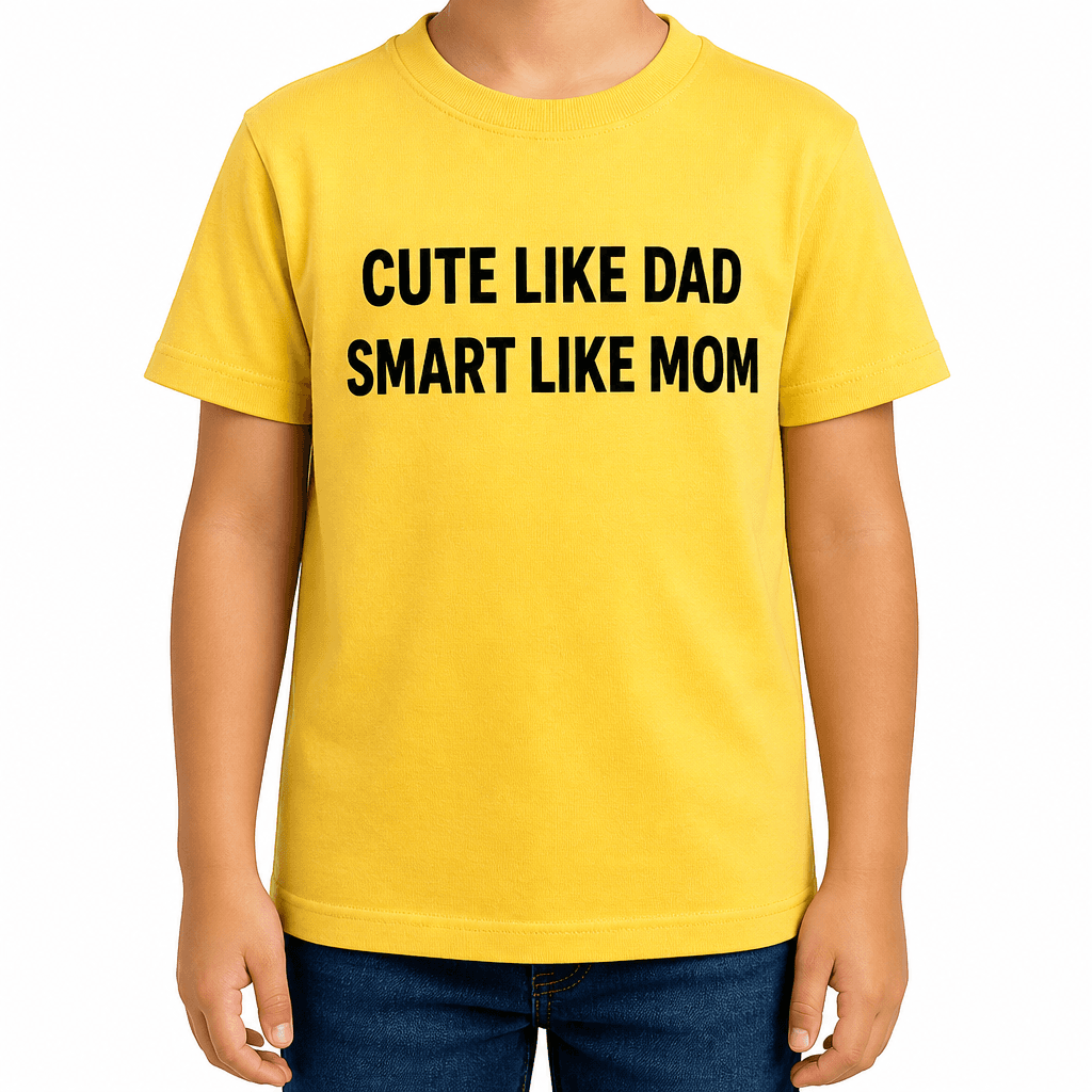 Cute Like Dad Smart Like Mom - T-Shirt
