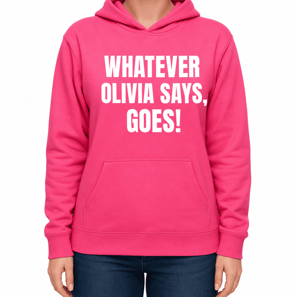 Olivia Says Goes - Hoodie