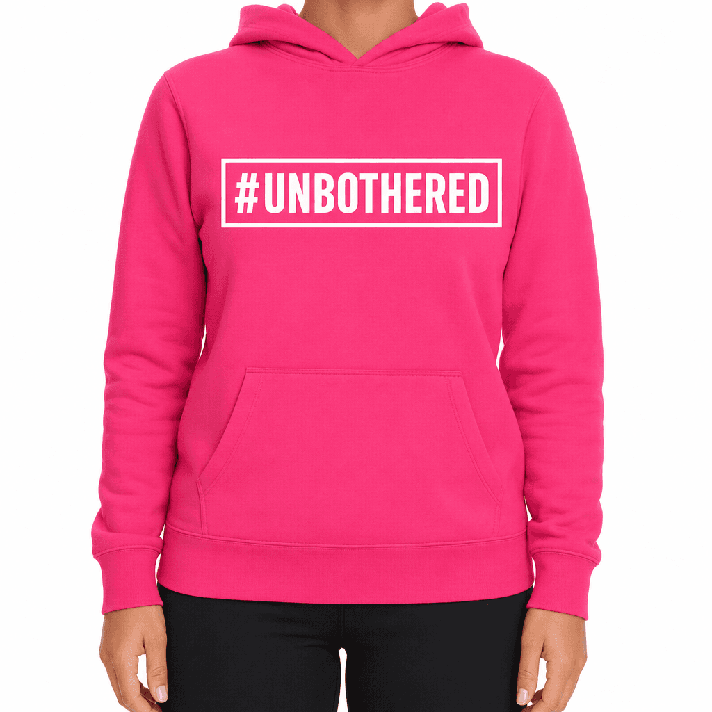Unbothered - Hoodie