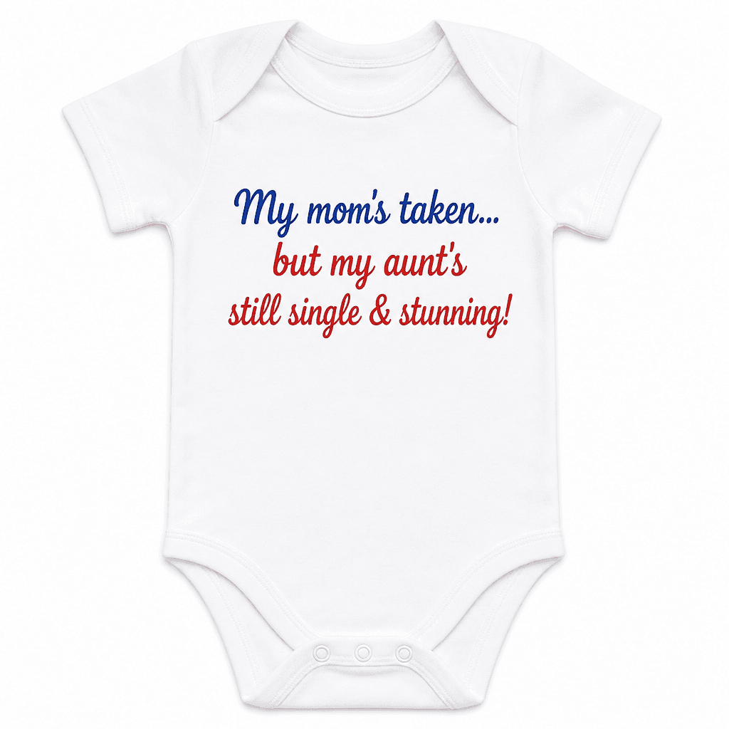 Aunt’s Still Single - Baby Bodysuit