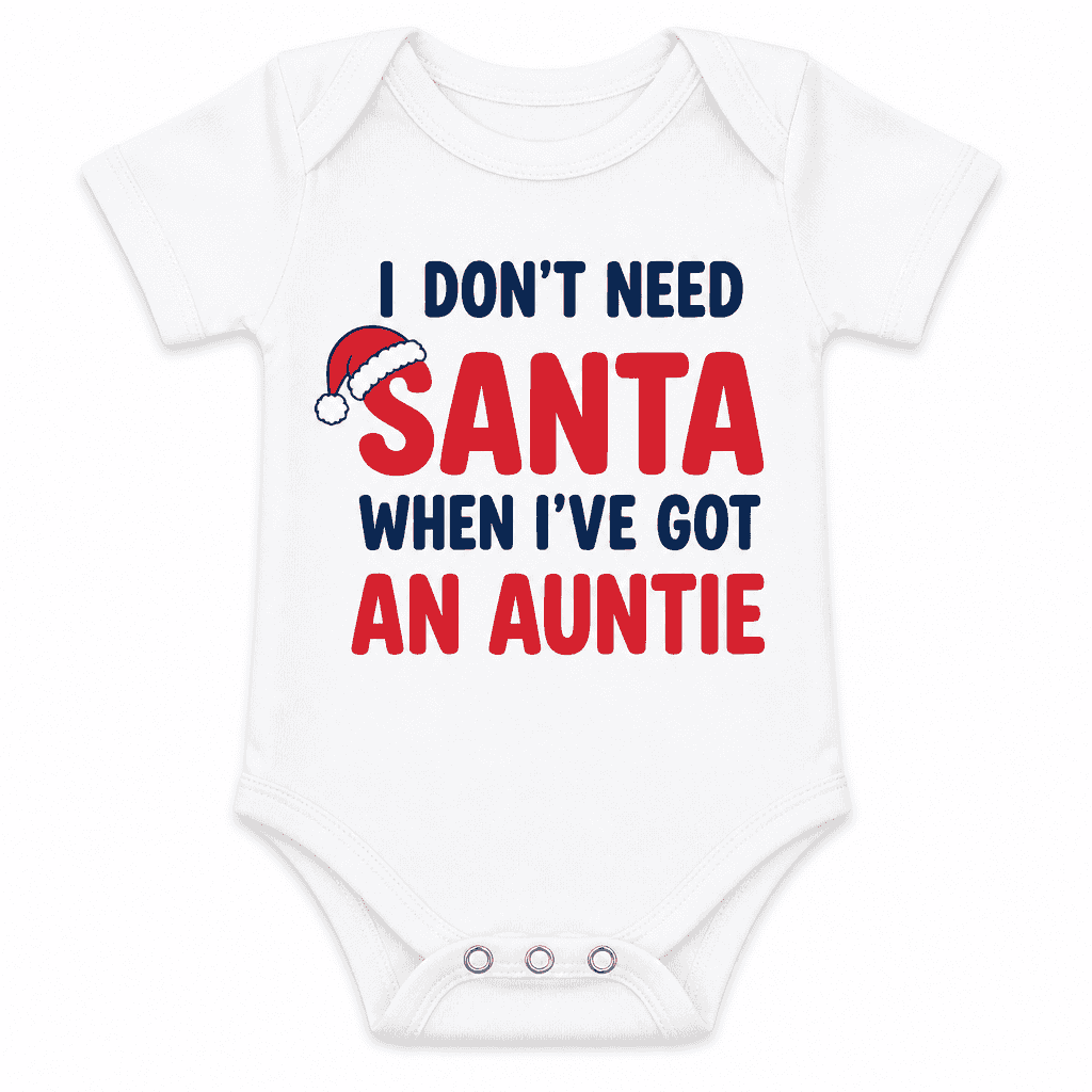 Don't Need Santa - Baby Bodysuit