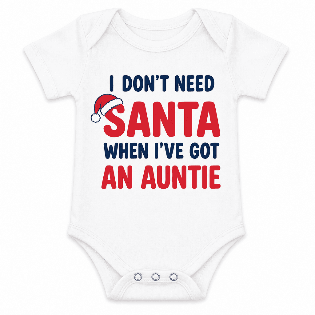 Don't Need Santa - Baby Bodysuit