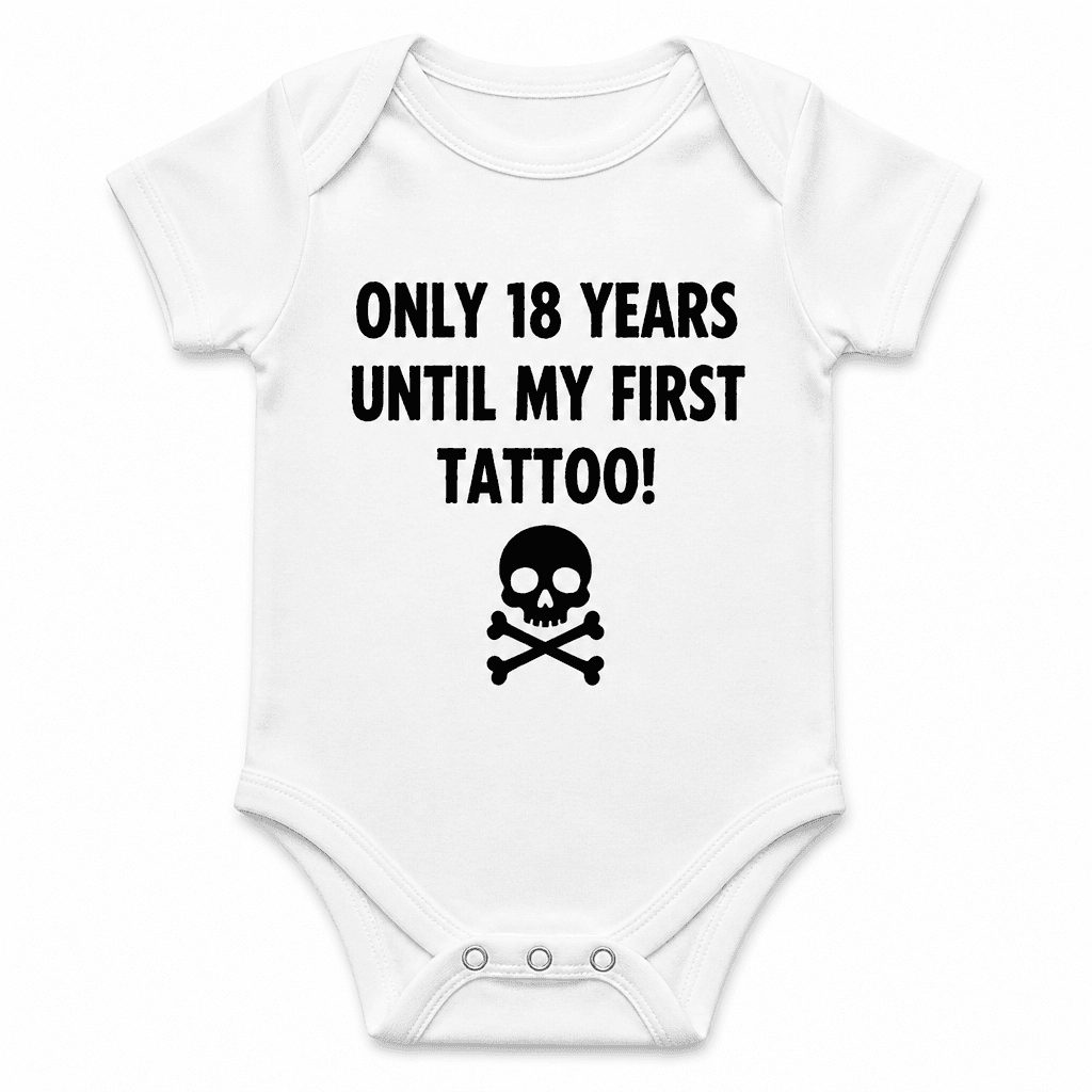 18 Years Until My First Tattoo - Baby Bodysuit
