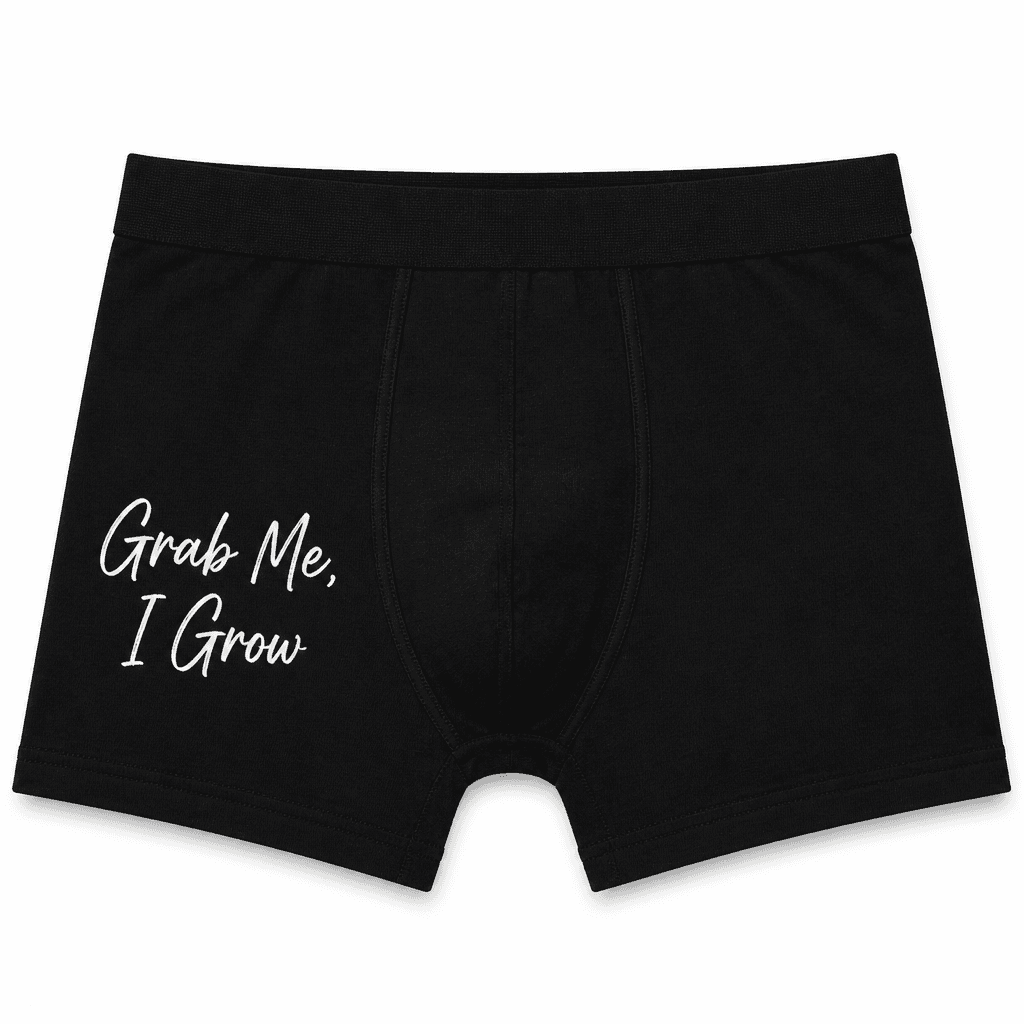Grab Me I Grow - Boxer Briefs