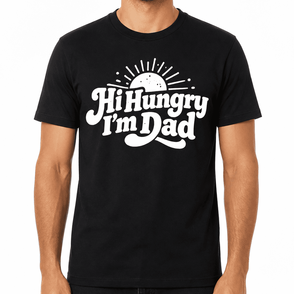 Funny T-Shirt for Dads – Hi Hungry I'm Dad