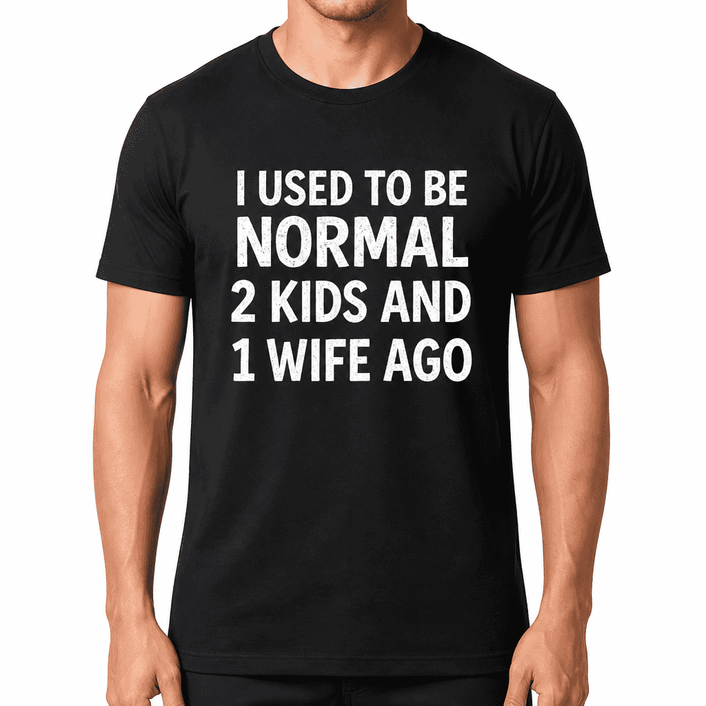 Used to Be Normal - T-Shirt