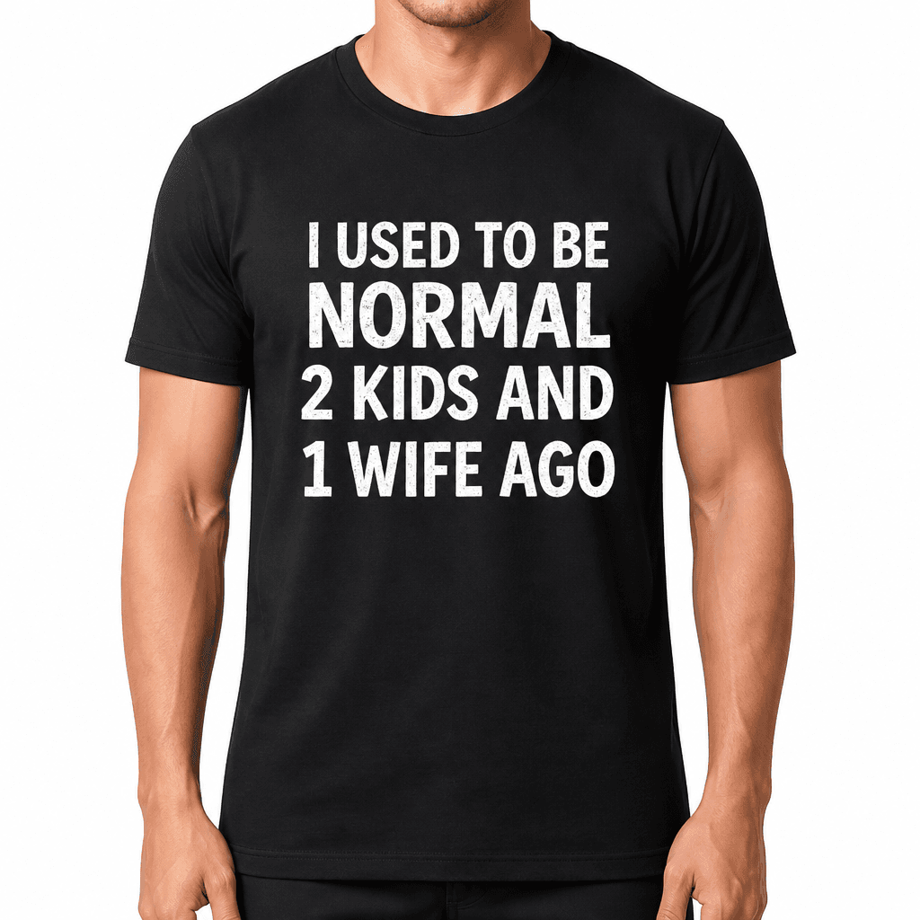 Used to Be Normal - T-Shirt