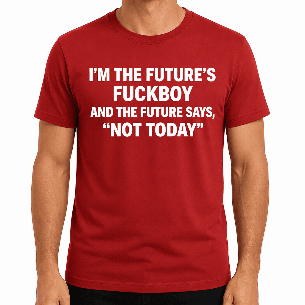 Future Says Not Today - T-Shirt