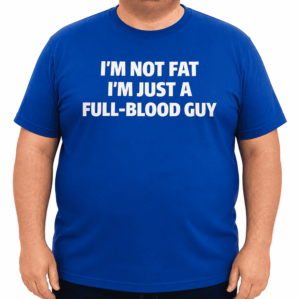 I'M NOT FAT - T-Shirt
