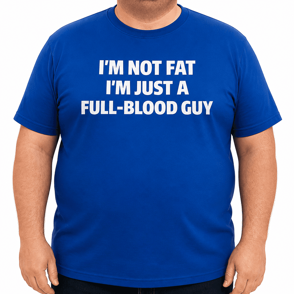 I'M NOT FAT - T-Shirt