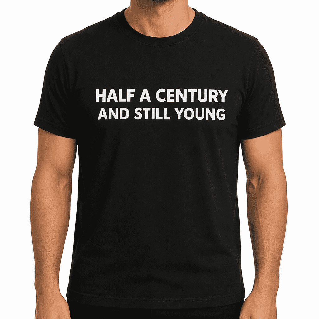 Half a Century Still Young - T-Shirt