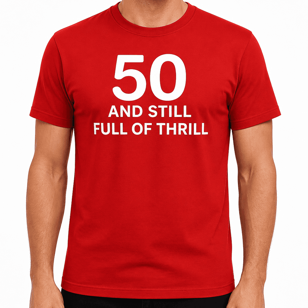 STILL FULL OF THRILL - T-Shirt