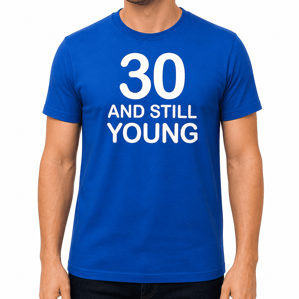 Still Young - T-Shirt