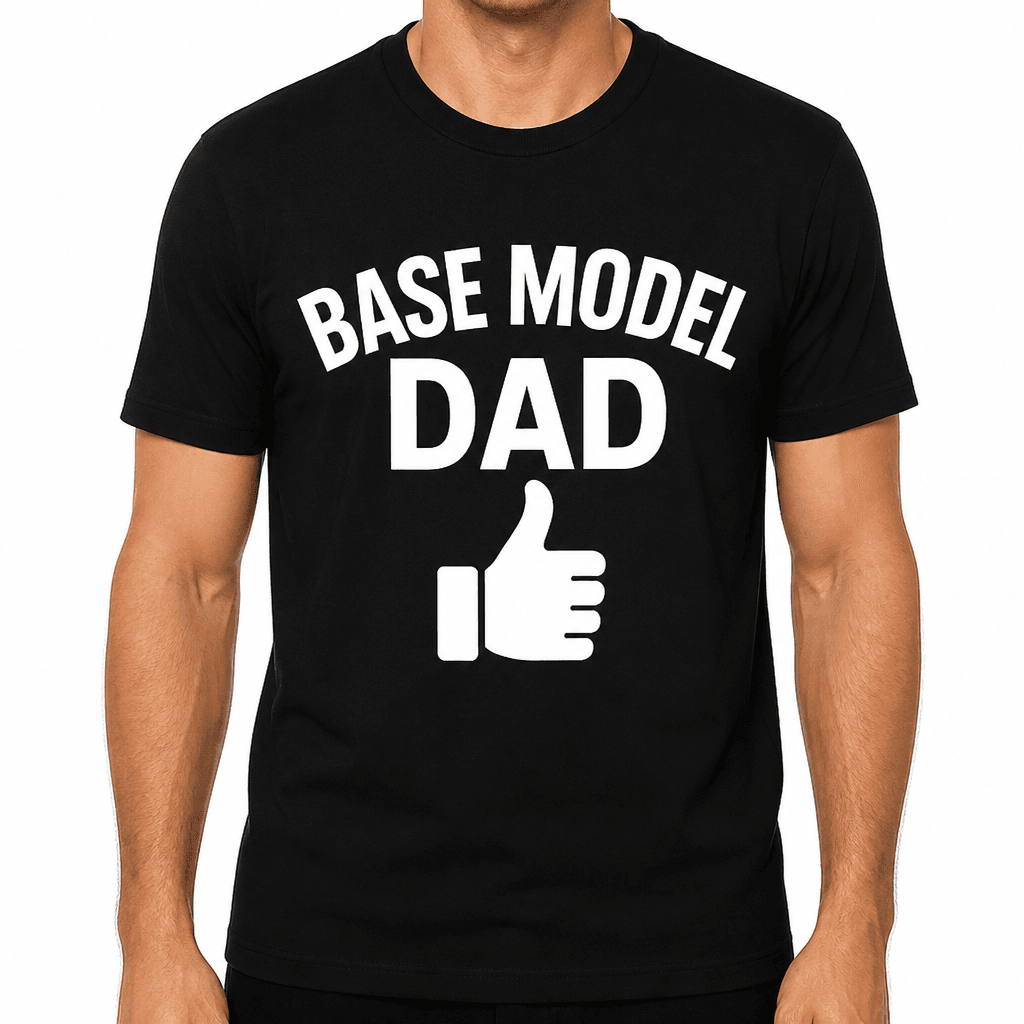 Base Model Dad T-Shirt