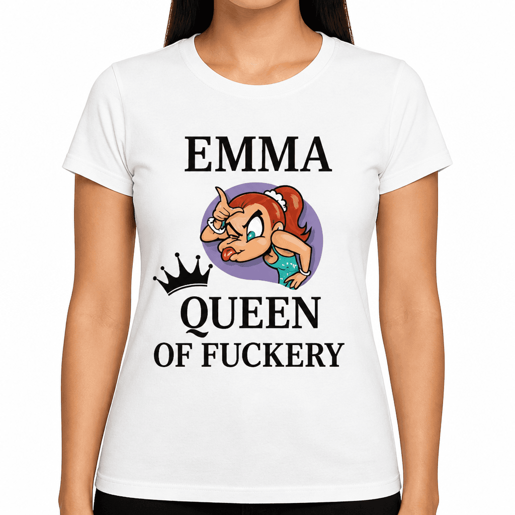 Queen of Fuckery with your name - T-Shirt