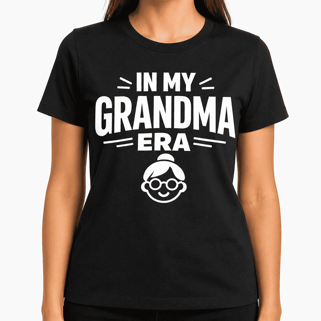 Funny T-Shirt for Grandmas β In My Grandma Era
