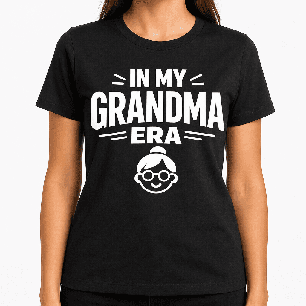 Funny T-Shirt for Grandmas – In My Grandma Era