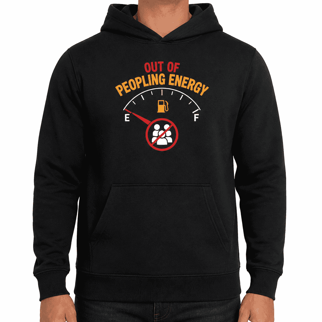 Funny Introvert Hoodie - Out of peopling energy
