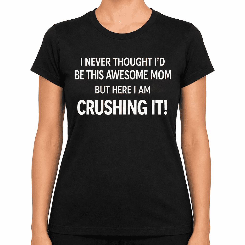AWESOME MOM CRUSHING IT - T-Shirt