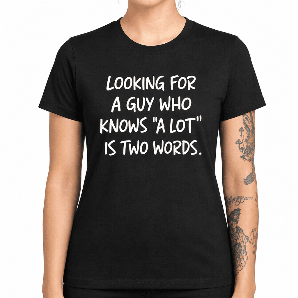 Looking For A Guy - T-Shirt