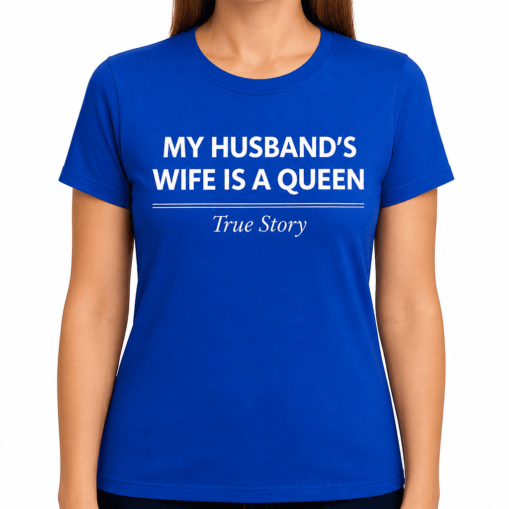 Husband’s Wife Queen - T-Shirt