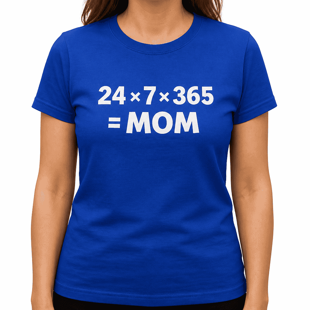 24/7/365 Mom - T-Shirt