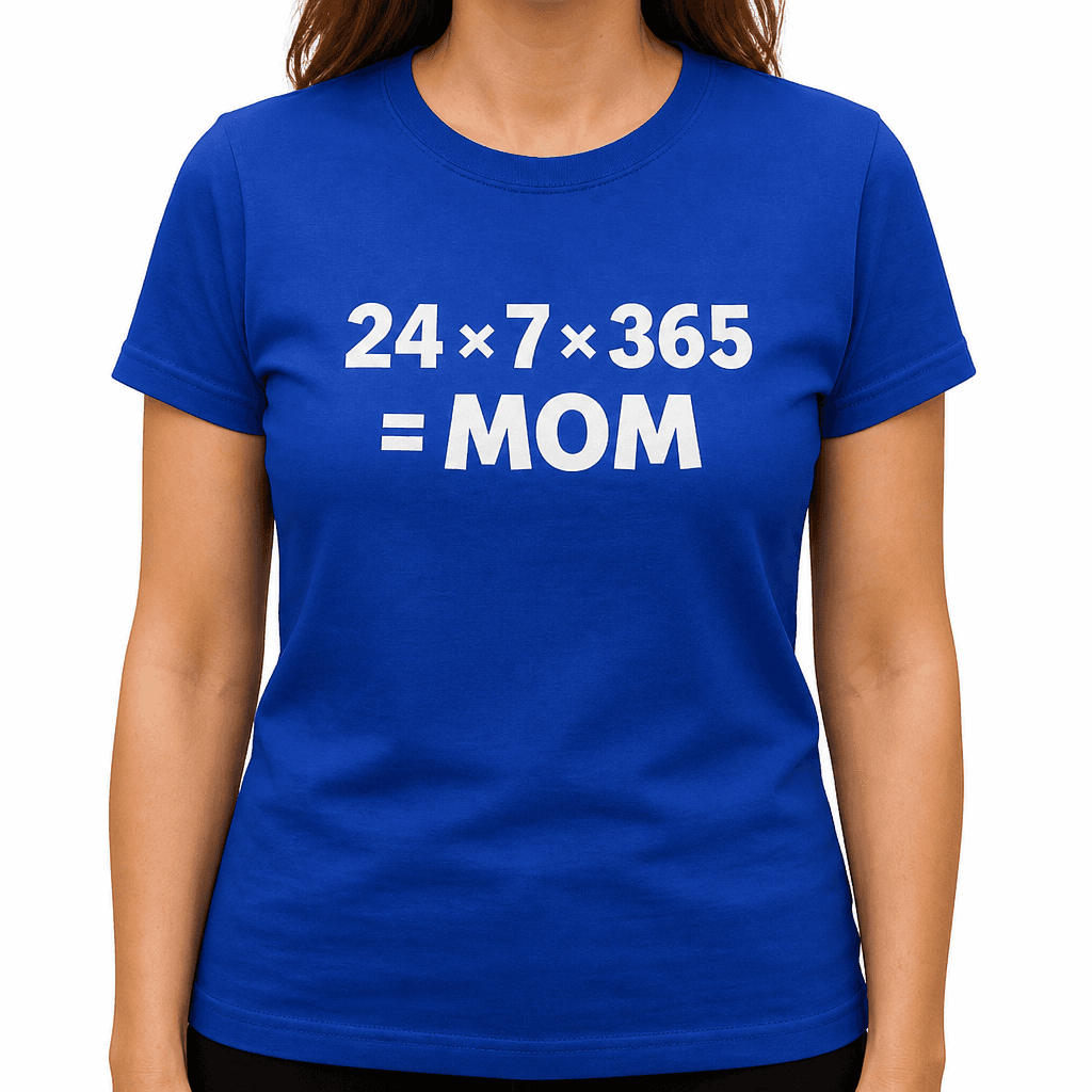 24/7/365 Mom - T-Shirt