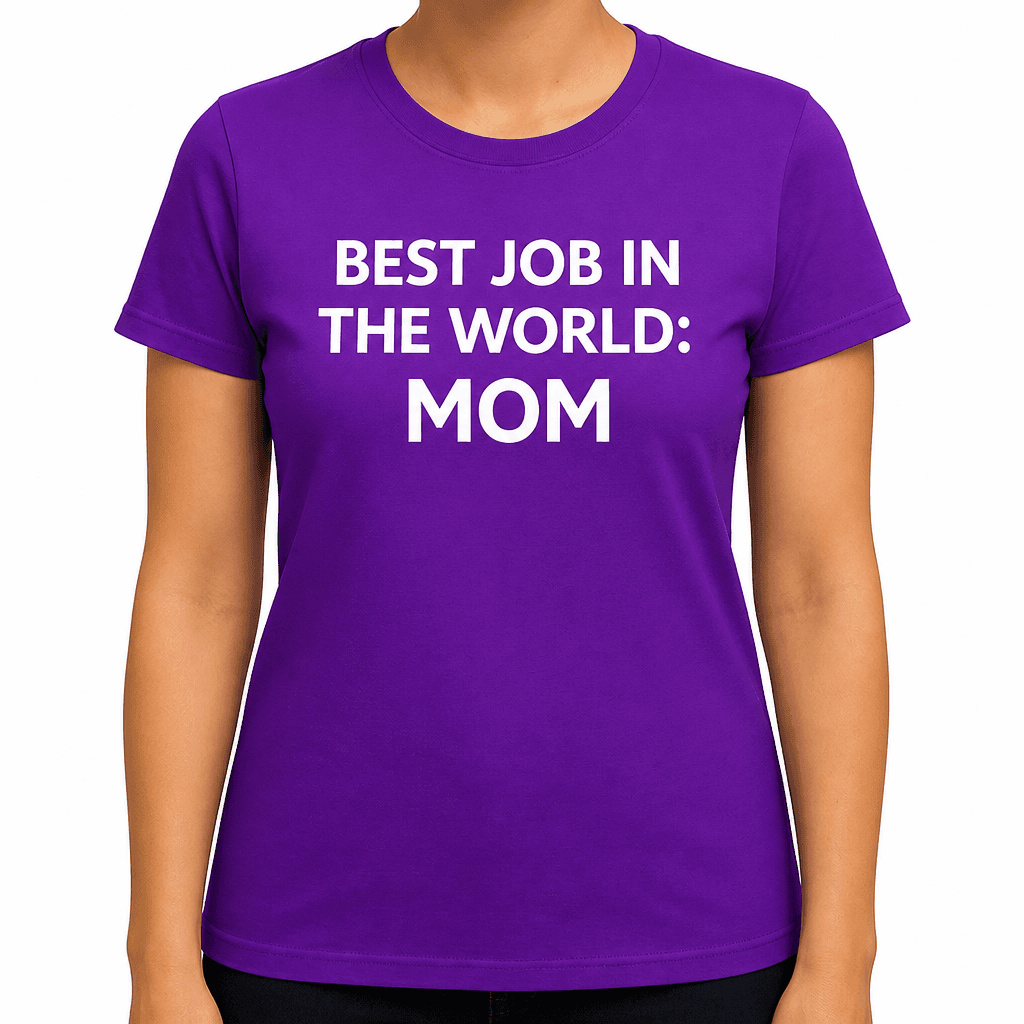 Best Job World Mom - T-Shirt