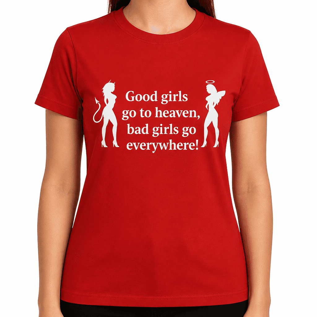 Good Girls Go - T-Shirt