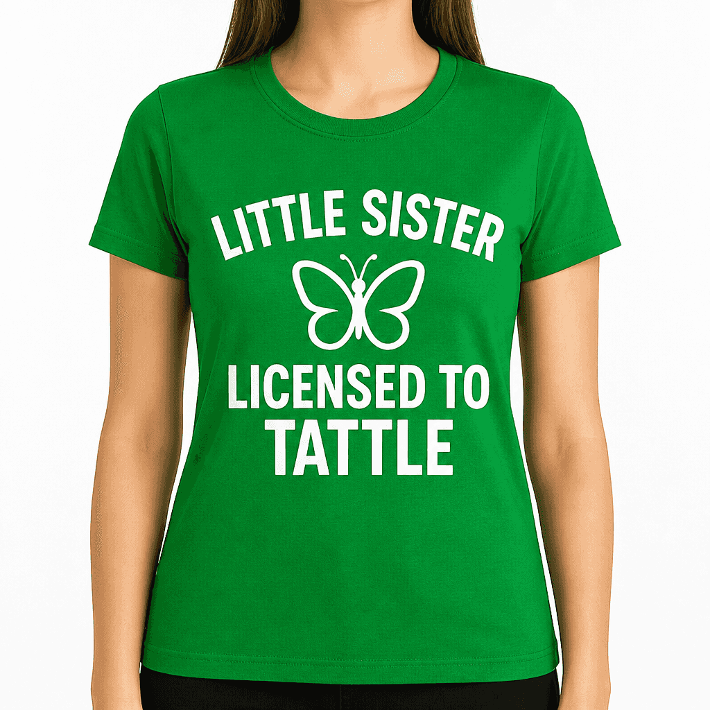 Little Sister: Licensed to Tattle T-Shirt