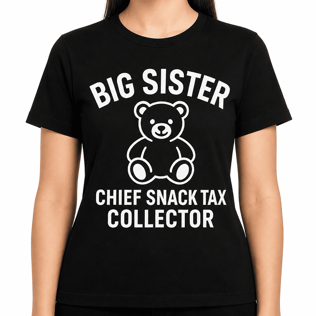 Big Sister: Chief Snack Tax Collector T-Shirt