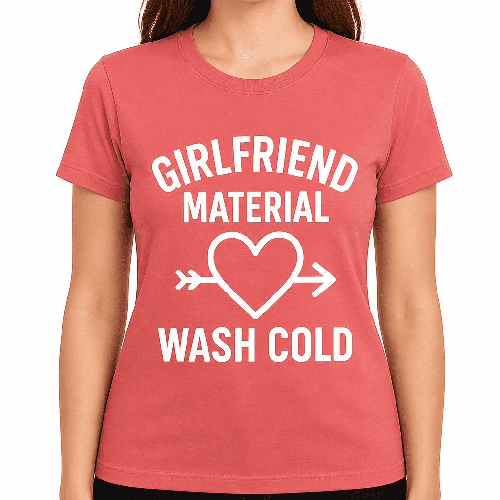 Girlfriend Material: Wash Cold T-Shirt