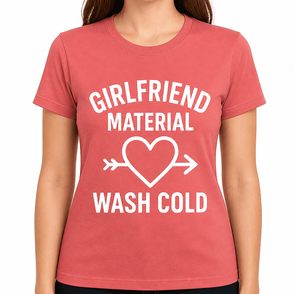 Girlfriend Material: Wash Cold T-Shirt