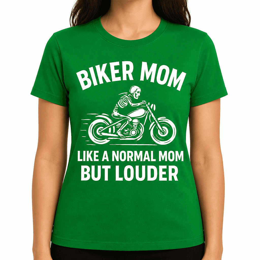 Biker Mom Like a Normal Mom But Louder T-Shirt