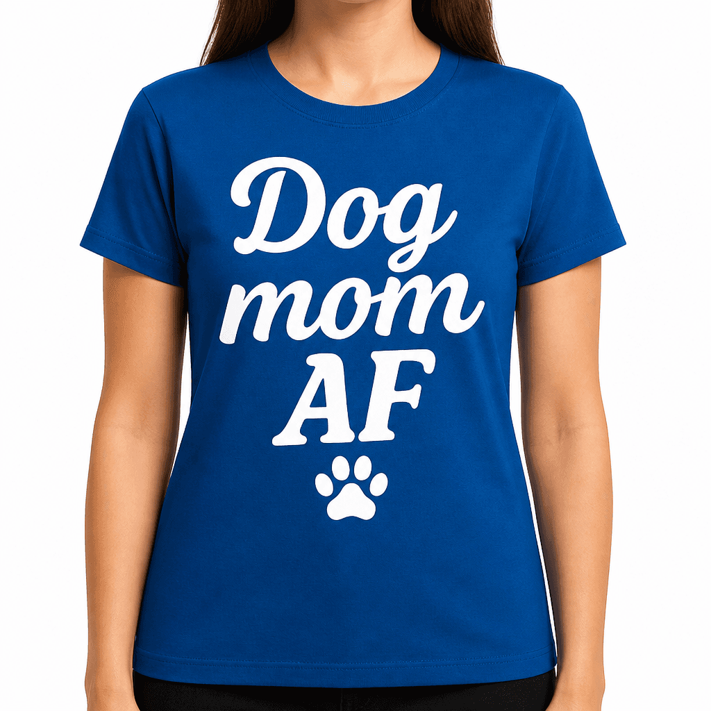 Dog Mom AF T-Shirt