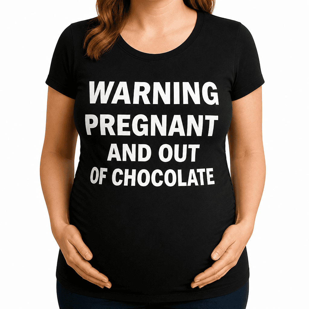 WARNING PREGNANT AND OUT OF CHOCOLATE - Maternity T-Shirt